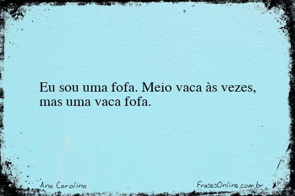 Frase de Ana Carolina