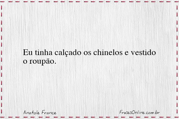Frase de Anatole France