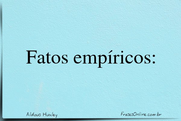 Frase de Aldous Huxley