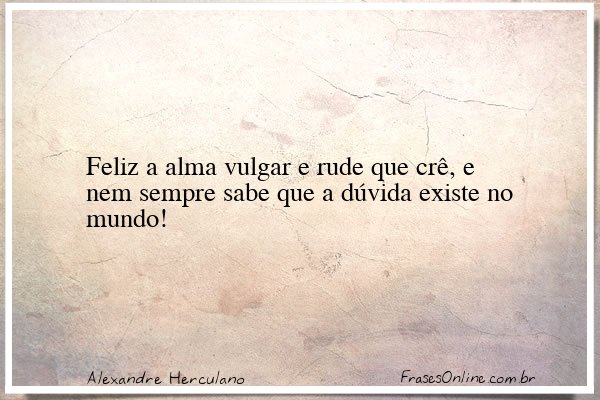 Frase de Alexandre Herculano