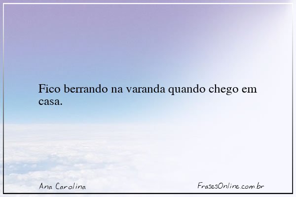 Frase de Ana Carolina