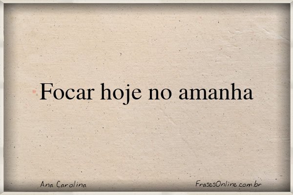 Frase de Ana Carolina