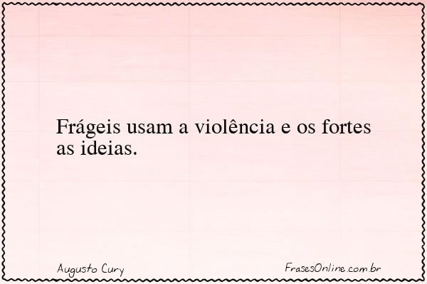 Frase de Augusto Cury