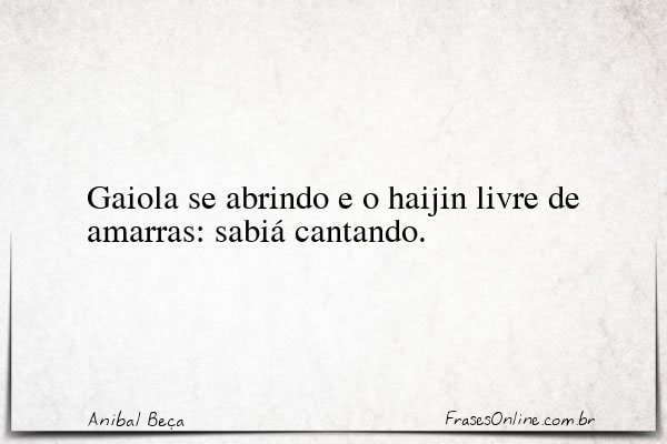 Frase de Anibal Beça