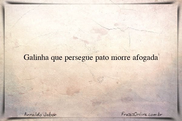 Frase de Arnaldo Jabor