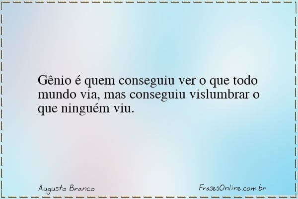 Frase de Augusto Branco