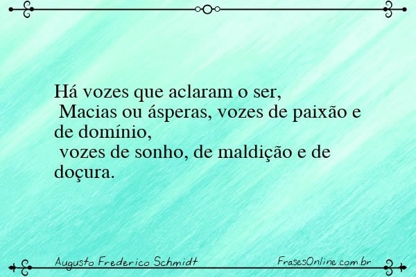 Frase de Augusto Frederico Schmidt