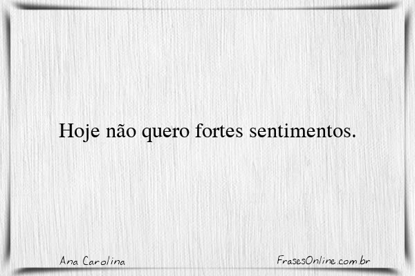 Frase de Ana Carolina