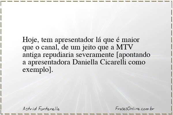 Frase de Astrid Fontenelle