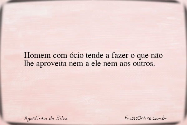 Frase de Agostinho da Silva