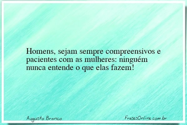 Frase de Augusto Branco