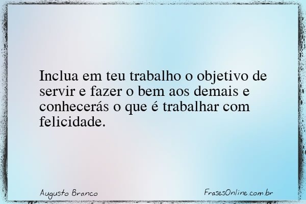 Frase de Augusto Branco