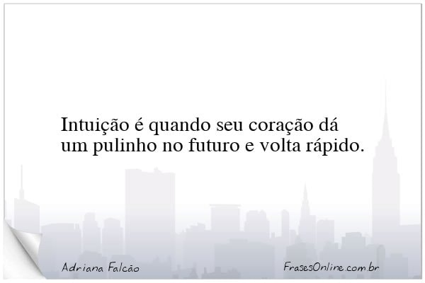 Frase de Adriana Falcão