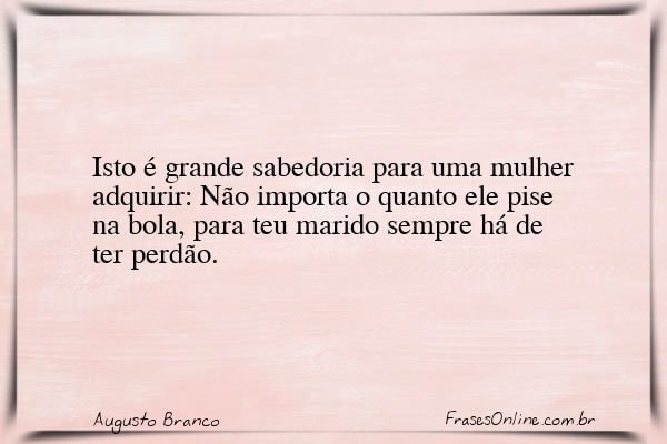Frase de Augusto Branco