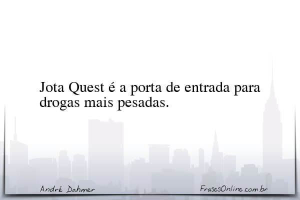 Frase de André Dahmer