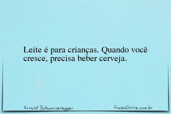 Frase de Arnold Schwarzenegger