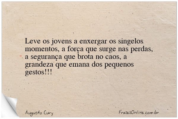 Frase de Augusto Cury