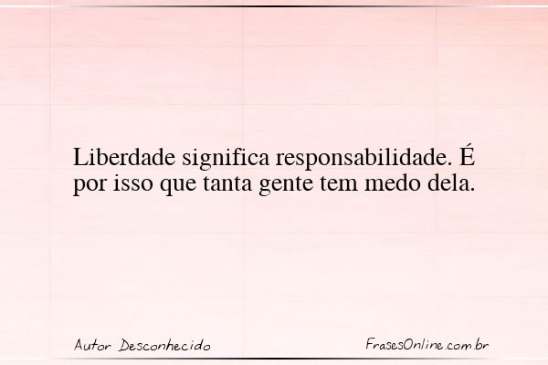 Frase de Autor Desconhecido