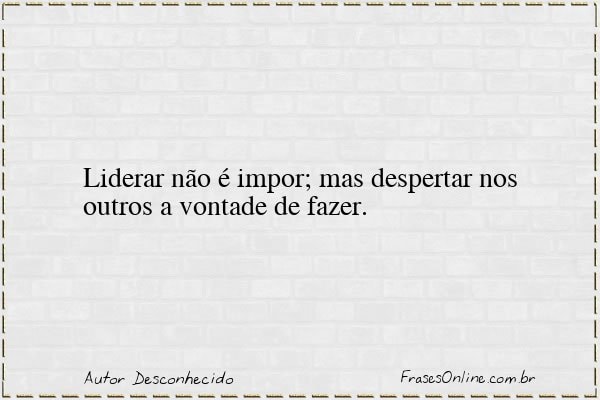 Frase de Autor Desconhecido