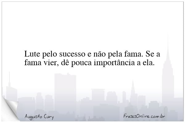 Frase de Augusto Cury