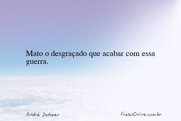 Frase de André Dahmer