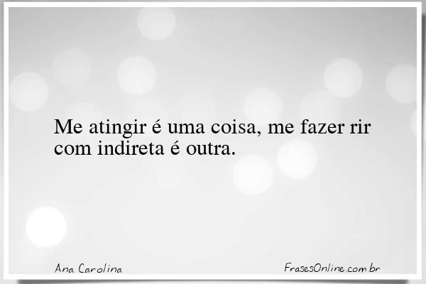 Frase de Ana Carolina