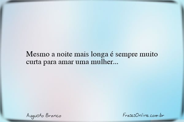Frase de Augusto Branco