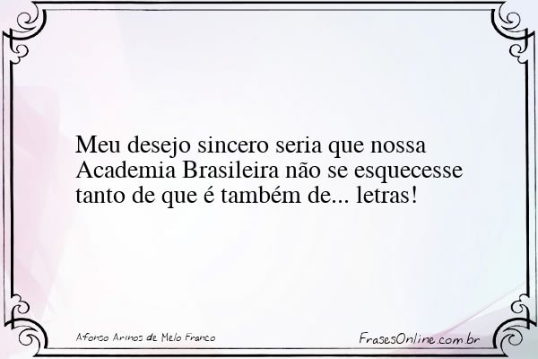 Frase de Afonso Arinos de Melo Franco