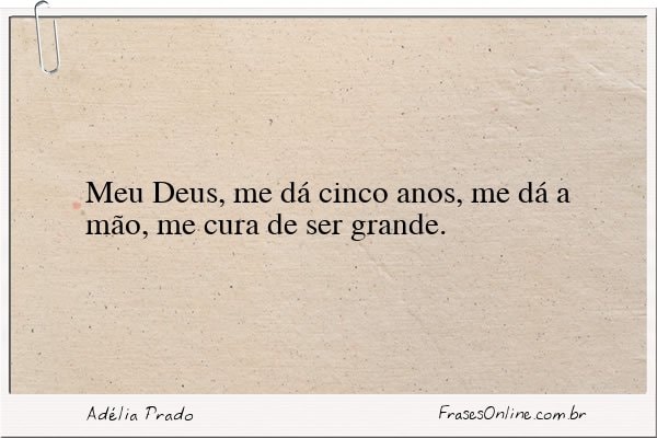 Frase de Adélia Prado