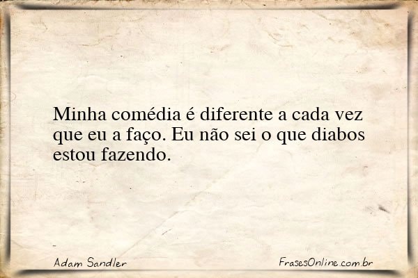 Frase de Adam Sandler