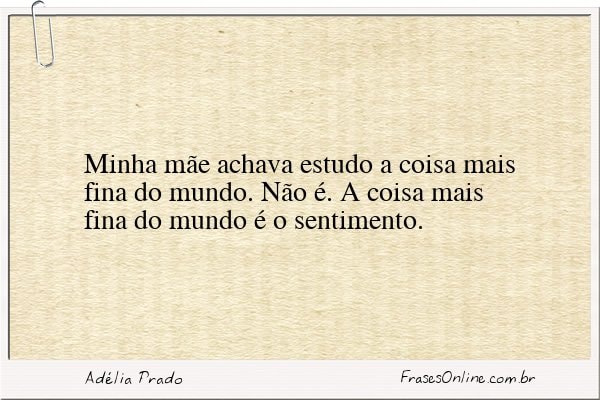Frase de Adélia Prado