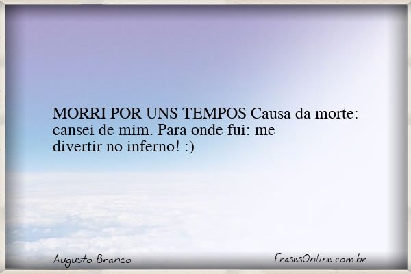 Frase de Augusto Branco
