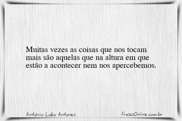 Frase de António Lobo Antunes