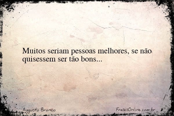Frase de Augusto Branco