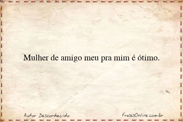 Frase de Autor Desconhecido