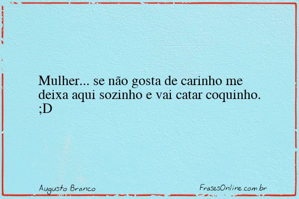 Frase de Augusto Branco