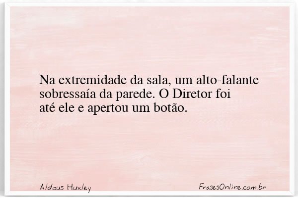 Frase de Aldous Huxley