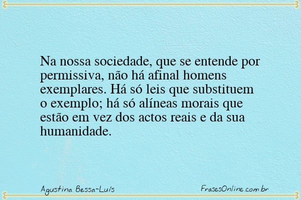 Frase de Agustina Bessa-Luís