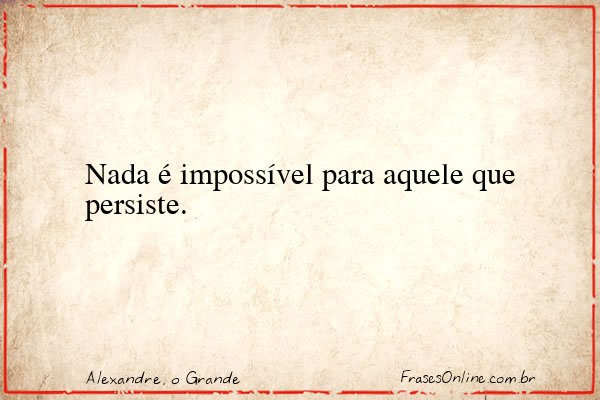 Frase de Alexandre, o Grande