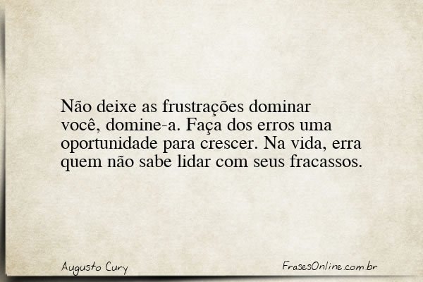 Frase de Augusto Cury