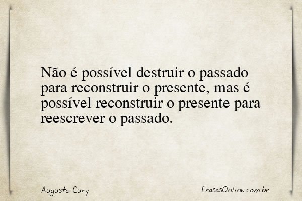 Frase de Augusto Cury