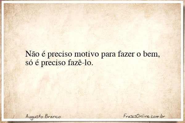 Frase de Augusto Branco