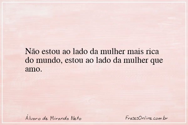 Frase de Álvaro de Miranda Neto