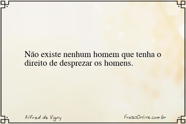 Frase de Alfred de Vigny