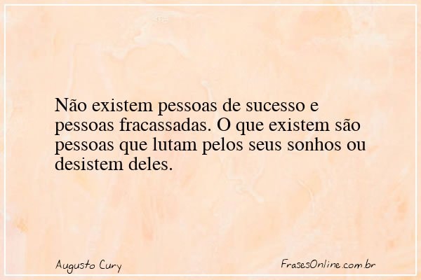 Frase de Augusto Cury