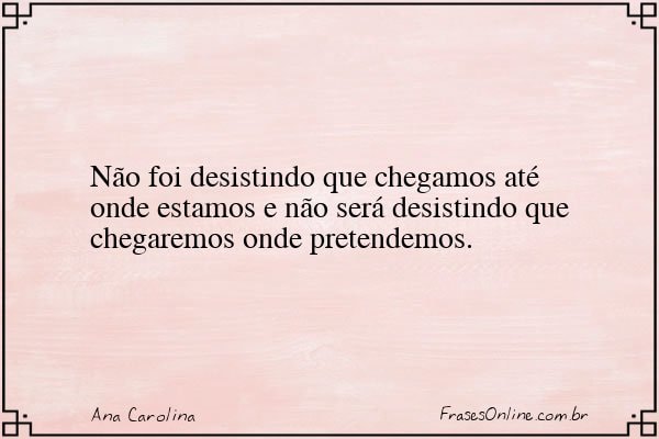Frase de Ana Carolina