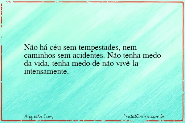 Frase de Augusto Cury