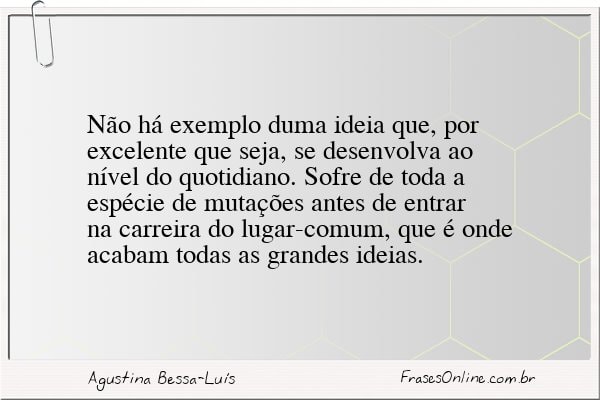 Frase de Agustina Bessa-Luís