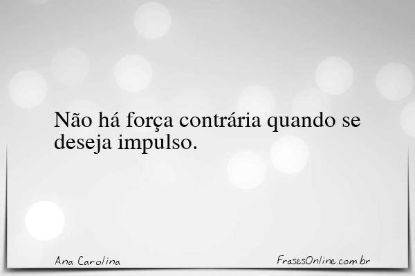 Frase de Ana Carolina