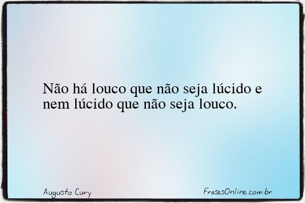 Frase de Augusto Cury